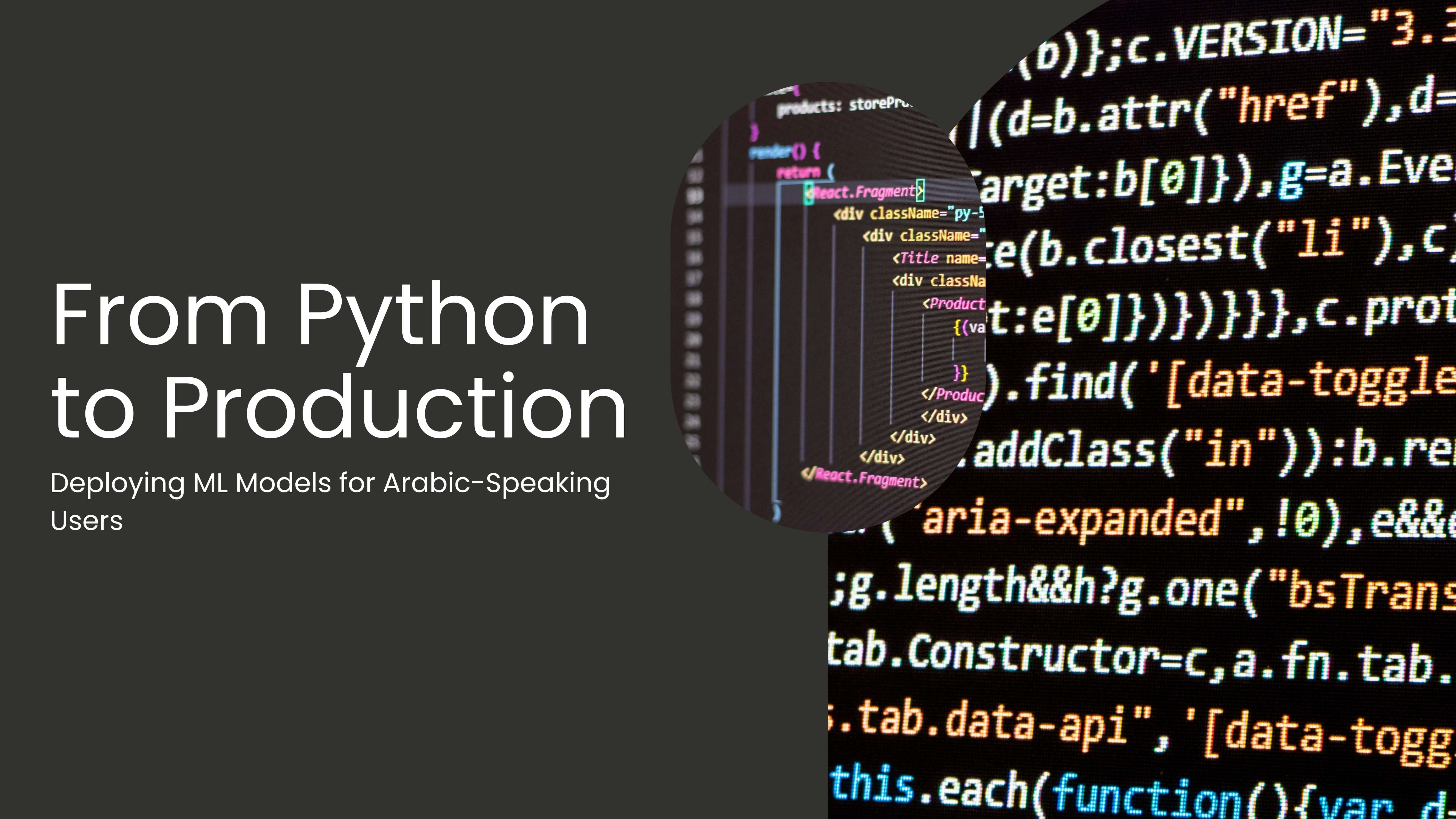 From Python to Production: Deploying ML for Arabic Users
